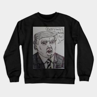 For Trump Haters Crewneck Sweatshirt